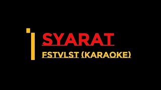 FSTVLST - SYARAT (KARAOKE) #karaoke #fstvlst #jenny #syarat