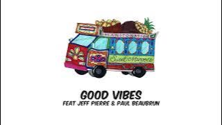 ManitoNation - Good Vibes feat Jeff Pierre & Paul Beaubrun