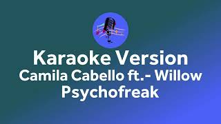 Camila Cabello, Willow - Psychofreak (Karaoke version)