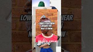 LOWKEY STREETWEAR BRANDS YOU SHOULD KNOW