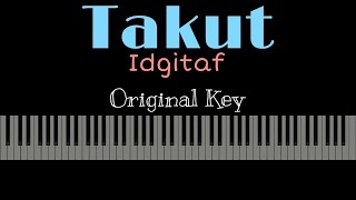Takut - Idgitaf [Karaoke Piano - Original Key]