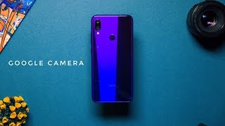 REDMI NOTE 7 PRO + GOOGLE CAMERA = MAGIC!!