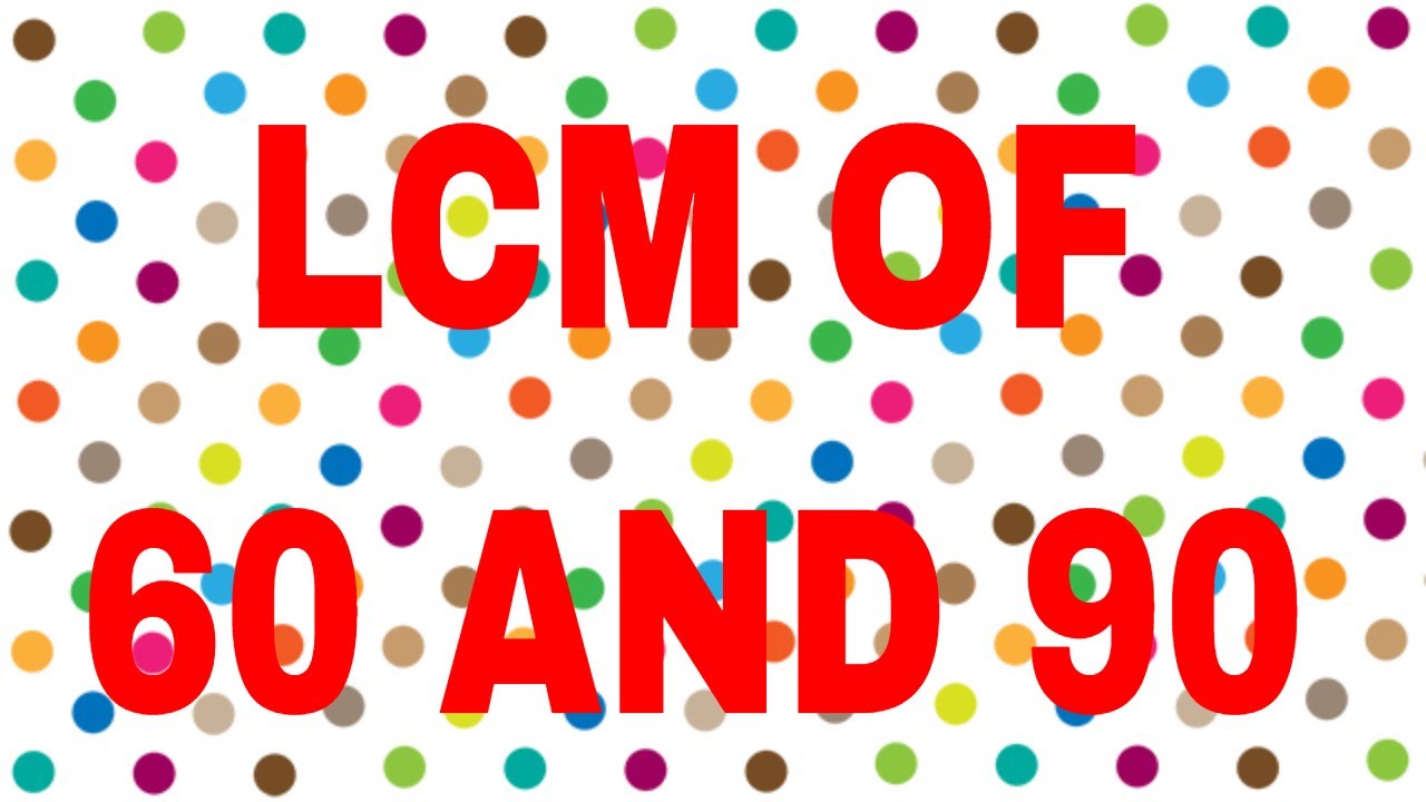 lcm-of-60-and-90-youtube