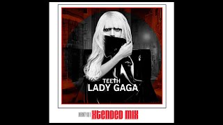 Download Lagu Lady Gaga - Teeth (Infinity101 Extended Mix) MP3