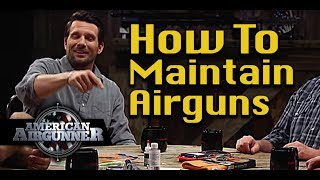 How To Maintain Airgun Air Pistol Or Air Rifle  American Airgunner