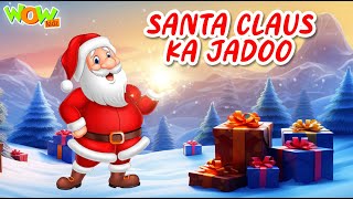 santa clause ka jadoo popular hindi magical stories wow kidz cm