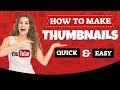 [NEW] How to Create Great Looking Thumbnails for Videos - Quick & Easy!