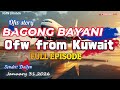 BAGONG BAYANI FULL EPISODE SENDER DAILYN OFW SA KUWAIT DH JANUARY 31 2026