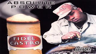 FIDEL CASTRO - ABSOLUTE POWER (FULL ALBUM) (1999)