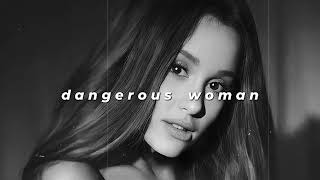 ariana grande - dangerous woman (slowed   reverb)