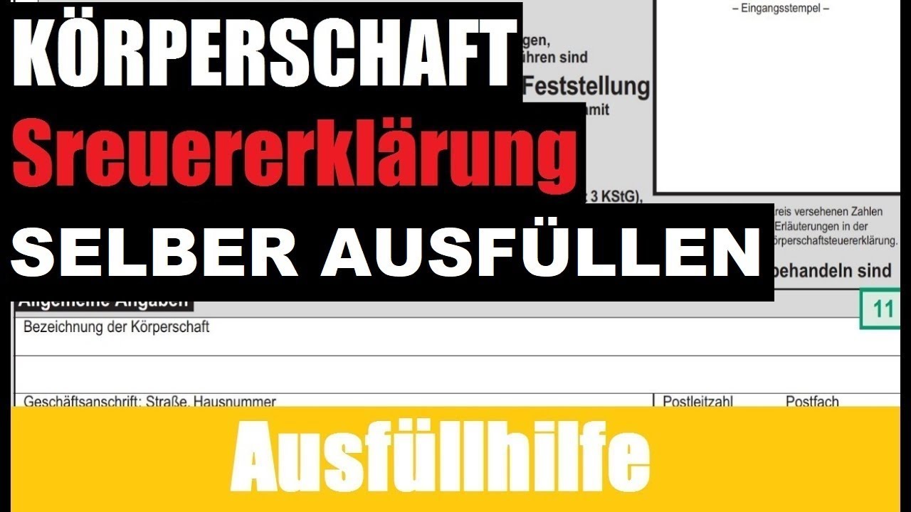 Korperschaftsteuererklarung Ausfullen Tutorial Erklarung Ausfullhilfe Youtube