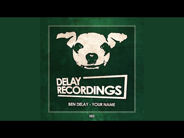 Ben Delay - Your Name
