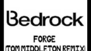 Bedrock - Forge (Tom Middleton Remix)