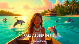 Zoe’s Island Dream  Magical Sleep Voyage to Fiji