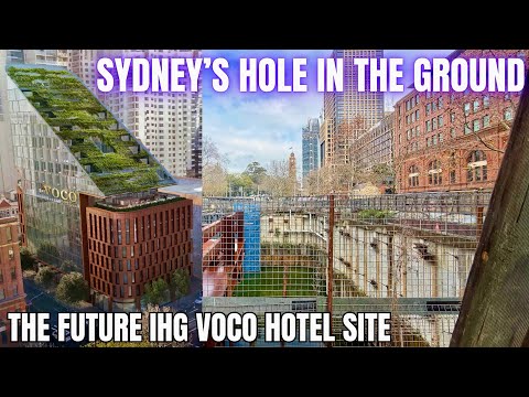 Sydney’s Hole in the Ground - The Future IHG Voco Hotel Site