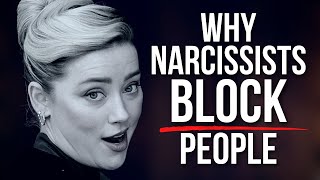 9 Reasons Why Narcissists Block People