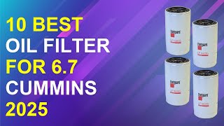 10 Best Oil Filter For 6.7 Cummins 2025 | Top Oil Filter 6.7 Cummins