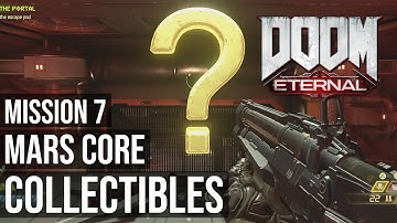 All Collectibles - Mission 7 - Mars Core - Doom Eternal