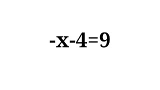 Solution to -x-4=9