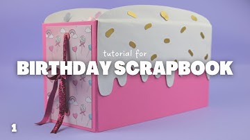 Birthday Cake Scrapbook Tutorial Part 1 - Covers and Spine