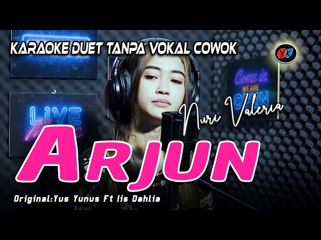 Arjun - Karaoke  Duet Tanpa Vokal Cowok || NURI VALERIA  (Yus Yunus Ft Iis Dahlia) class=