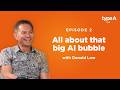 All about that big AI bubble ft. Donald Low | Type A Podcast | Ep 2