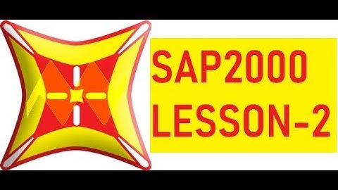 SAP2000 Tutorial for Beginners- LESSON:2
