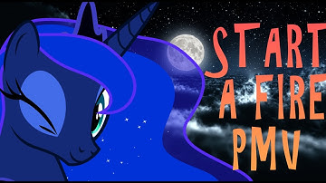 Start A Fire PMV - Collab with Rspectcopyrightmyass