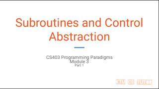 Famous KTU CS403 Programming paradigms (S7 CSE) - Module 3 Part 1 - Subroutines and Control Abstraction Wealth