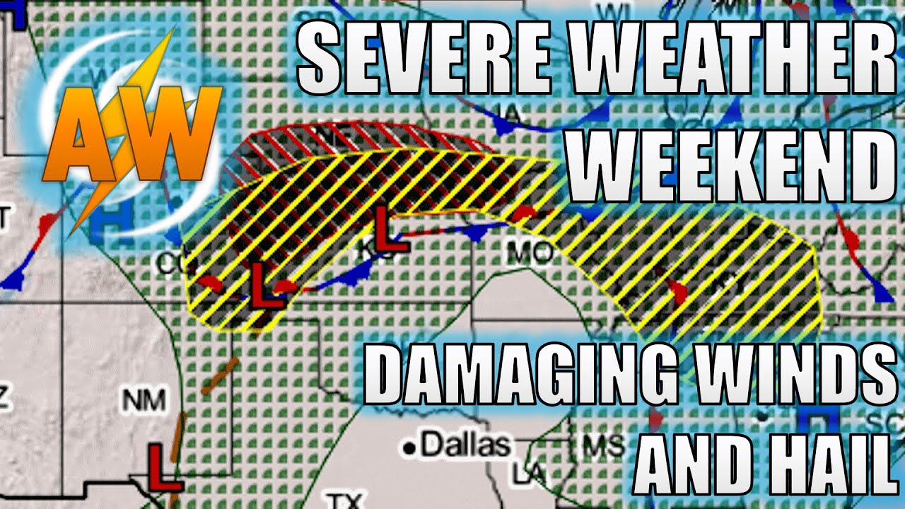 Widespread Severe Weather This Weekend! Damaging Winds and Hail Across ...