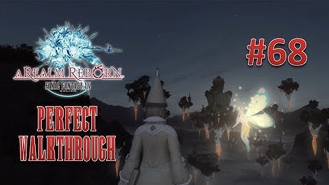 Final Fantasy XIV A Realm Reborn Perfect Walkthrough Part 68 - The Last Remnants
