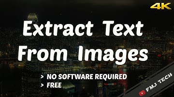 How To Extract Text From A Image - 4K Video