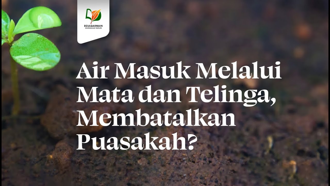 ⁣Air Masuk Melalui Mata dan Telinga, Membatalkan Puasakah?