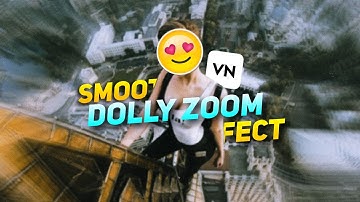 Vertigo Effect Tutorials ! Smooth Next Level - Andriod - VN Vlog - Dolly Zoom - Hitchcock Effect