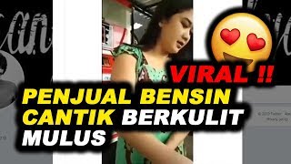 Viral Penjual Bensin Cantik Berkulit Mulus