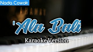 Ala Bali Karaoke | Nada Cowok