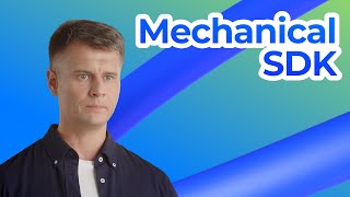 Mechanical SDK