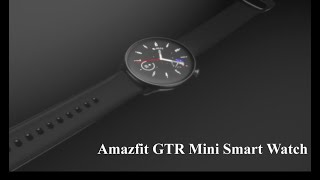 Amazfit GTR Mini Smart Watch