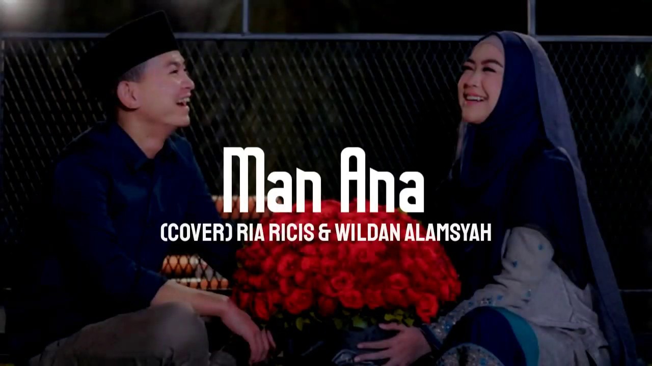  Ria  Ricis  Wildan  Alamsyah Man Ana Lirik YouTube