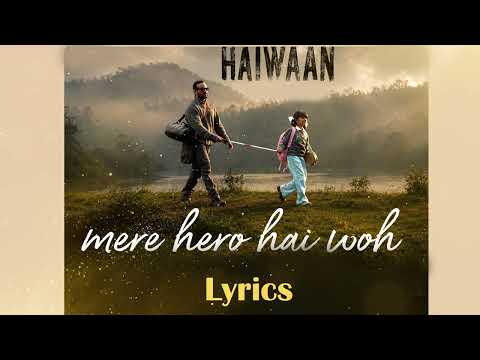 Mere Hero Hai Woh Lyrics | Haiwaan | New Hindi Song 2026 | Lyrics Video