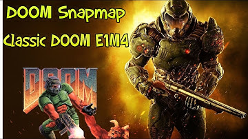 DOOM Snapmap Classic Doom: E1M4