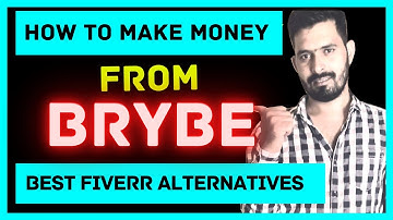 How To Make Money from Brybe, Best Fiverr Alternative, Freelancing Tutorial By Vashisht Tech Talk