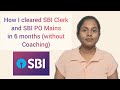 How I cleared SBI Clerk and SBI PO mains in 6 months (without coaching)