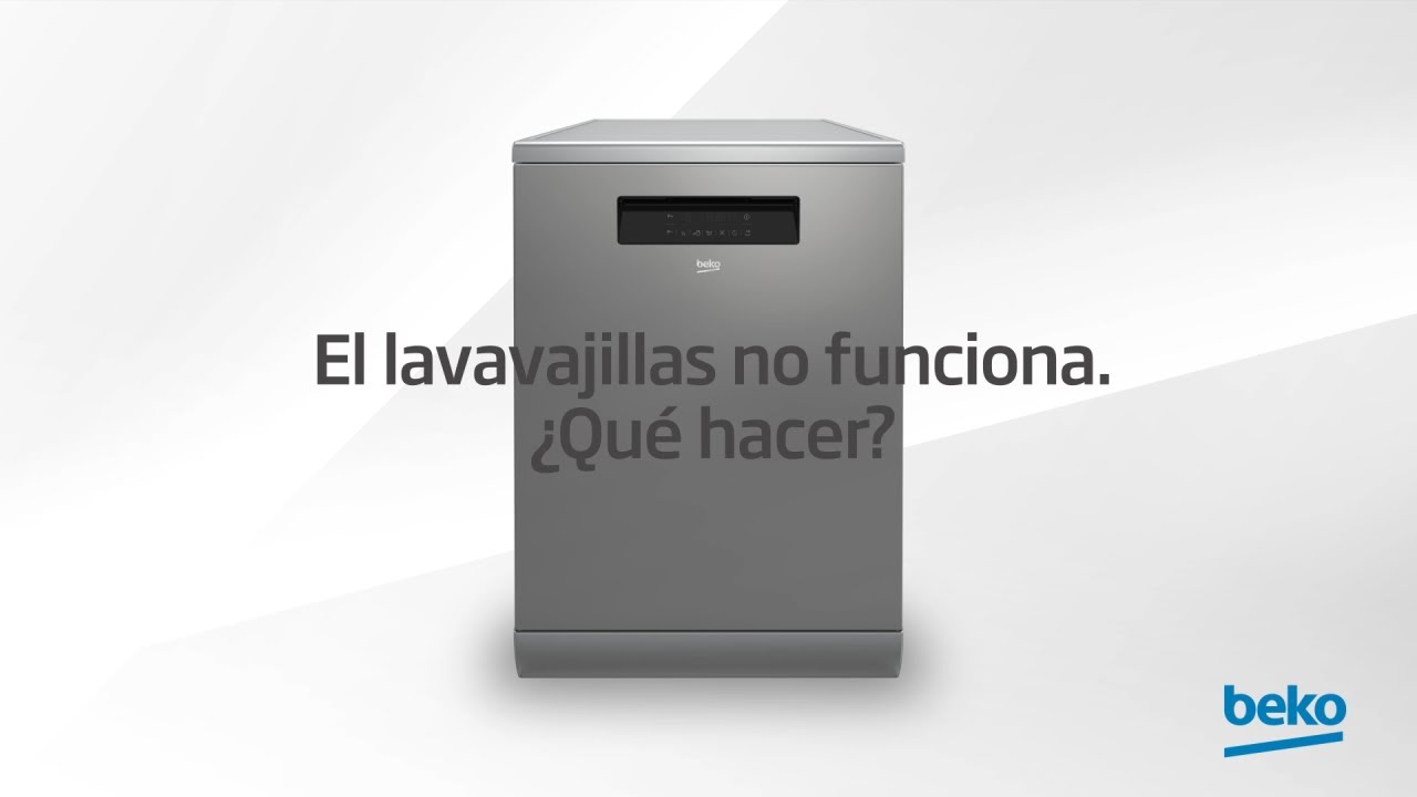 El lavavajillas no funciona. ¿Qué hacer? by Beko YouTube El lavavajillas no funciona. ¿Qué hacer? by Beko YouTube
