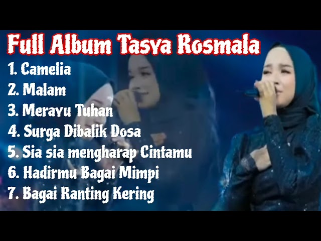 Full Album Tasya Rosmala - Camellia - Malam - Merayu Tuhan - Surga dibalik Dosa class=