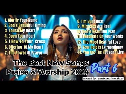 Album Part 6 The Best New Songs Of Praise Worship 2024