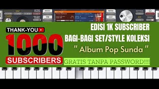 Edisi 1000 Subscriber Berbagi SET ORG ALBUM POP SUNDA gratis tanpa password #musicstudio #org2024