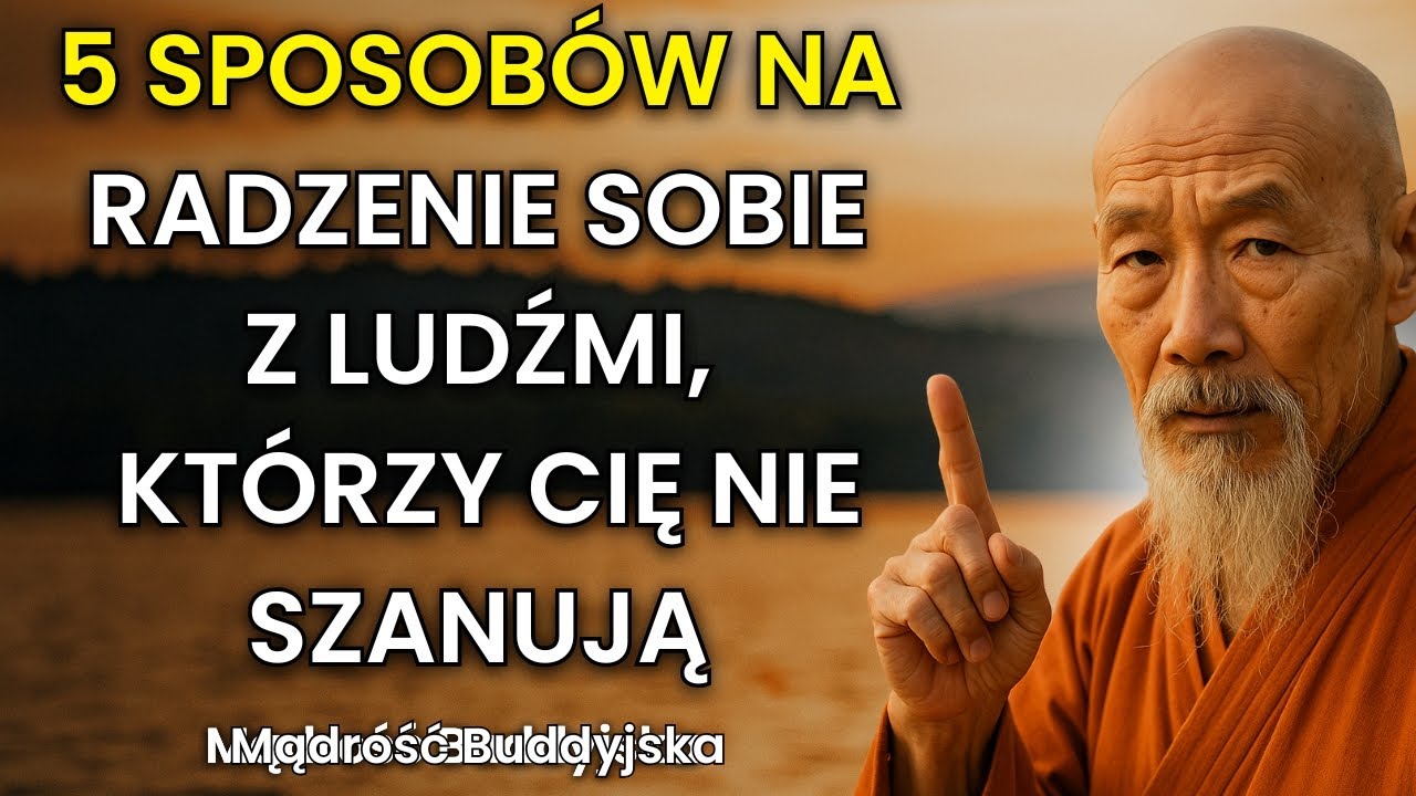 5 Sposobów na Radzenie Sobie z Ludźmi, Którzy Cię Nie Szanują | Mądrość Życiowa Buddyzmu