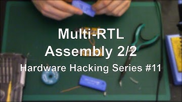Multi-RTL - Assembly 2/2 - Hardware Hacking Series #11