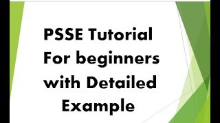 Power System Simulator (PSSE) tutorial for beginners with Example
